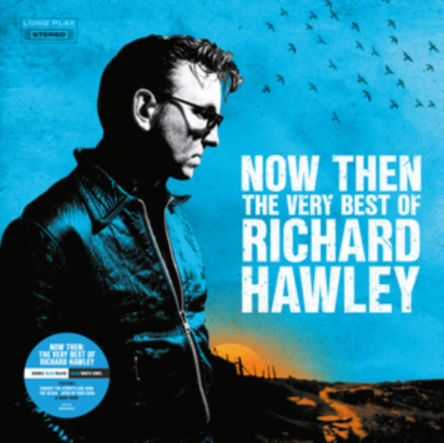 Richard Hawley - Now Then: The Very Best Of Richard Hawley (2LP)