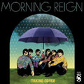 Morning Reign - Taking Cover - Vinyl Record