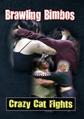 Brawling Bimbos: Crazy Cat Fights - Brawling Bimbos: Crazy Cat Fights - DVD