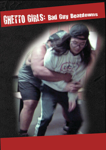 Ghetto Girls: Bad Guy Beatdowns - Ghetto Girls: Bad Guy Beatdowns - DVD