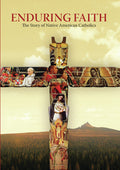Enduring Faith: Story Of Native American Catholics - Enduring Faith: Story Of Native American Catholics - DVD