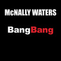 Waters,mcnally - Bang Bang - Music CD