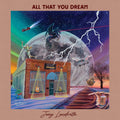 All That You Dream [LP] Vinyl Record