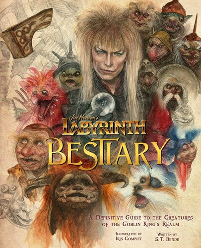 Bende,st / Compiet,iris / Froud,toby - Labyrinth Bestiary A Definitive Guide To The - Books