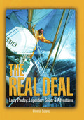 Real Deal Larry Pardey: Legendary Sailor & - Real Deal Larry Pardey: Legendary Sailor & - DVD