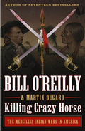 O'reilly,bill / Dugard,martin - Killing Crazy Horse - Books