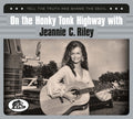 On The Honky Tonk Highway With: Tell The Truth And Music CD