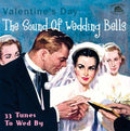 Valentine's Day: The Sound Of Wedding Bells / Var - Valentine's Day: The Sound Of Wedding Bells / Var - Music CD