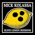 Kolassa,mick - Blind Lemon Sessions - Music CD