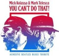 Kolassa,mick - You Can't Do That - Music CD