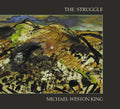 King,michael Weston - Struggle - Music CD