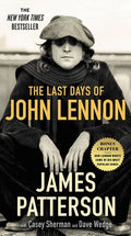 Patterson,james / Sherman,casey / Wedge,dave - Last Days Of John Lennon - Books