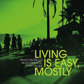 Morello,paulo / Francel,mulo / Faller,sven - Living Is Easy Mostly - Music CD