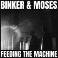 Binker And Moses - Feeding The Machine - Music CD