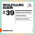 Rihm / Gerhaher / Dodds - Sphaere Nach Studie - Music CD