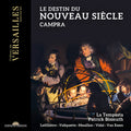 Campra / La Tempesta - Le Destin Du Nouveau Siecle - Music CD