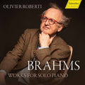 Brahms / Roberti - Works For Solo Piano - Music CD