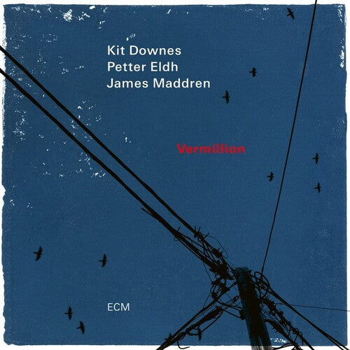 Downes,kit / Eldh,petter / Maddren,james - Vermillion - Music CD