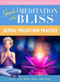 Quick Wisdom With Bliss Guided Meditation: Astral - Quick Wisdom With Bliss Guided Meditation: Astral - DVD