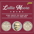 Moore,lattie - Juke Joint To Juke Box: The Anthology 1952-1962 - Music CD