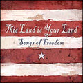 This Land Is Your Land: Songs Of Freedom / Various - This Land Is Your Land: Songs Of Freedom / Various - Music CD