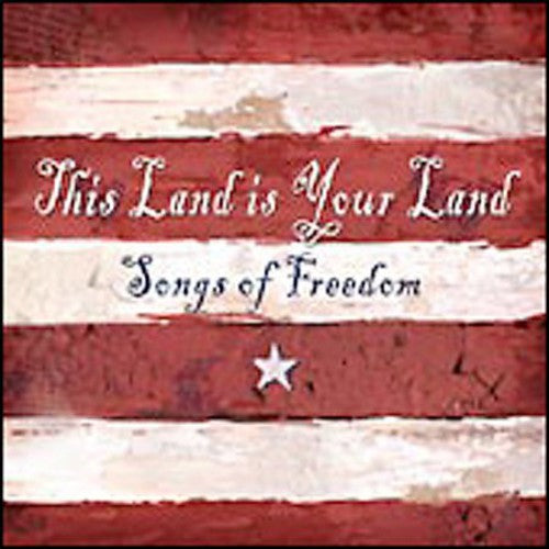 This Land Is Your Land: Songs Of Freedom / Various - This Land Is Your Land: Songs Of Freedom / Various - Music CD