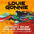 Gonnie,louie - Yesterdays Dream Echo Into Tomorrow - Music CD