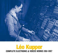 Kupper,leo - Complete Electronic & Voices Works 1961-1987 - Music CD