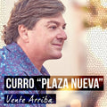 Curro Plaza Nueva - Vente Arriba - Music CD