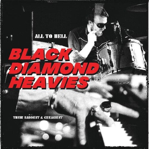 Black Diamond Heavies - All To Hell / Their Baddest And Greasiest - Vinyl Record