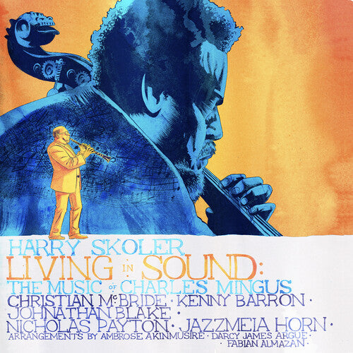 Skoler,harry - Living In Sound: The Music Of Charles Mingus - Music CD