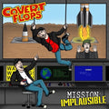 Covert Flops - Mission: Implausible - Music CD
