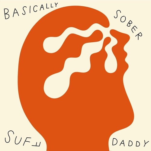 Suff Daddy - Basically Sober - Vinyl Record