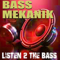 Bass Mekanik - Listen 2 The Bass - Music CD