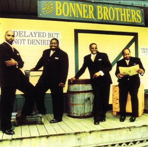 Bonner Brothers - Delayed But Not Denied - Music CD