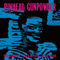 Pinhead Gunpowder - Goodbye Ellston Avenue - Vinyl Record