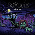 Incite - Wake Up Dead - Music CD