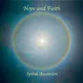 Spiral Ascension - Hope & Faith - Music CD