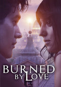 Burned By Love (cenere) - Burned By Love (cenere) - DVD