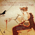 Macdonald / Quatuor Saguenay - Music Of The City & Stars - Music CD