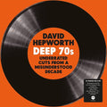 Hepworth's Deep 70s: Underrated Cuts / Various - Hepworth's Deep 70s: Underrated Cuts / Various - Vinyl Record