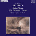 Sullivan / Penny / Rte Concert Orch - Ballet Music / L'lle Enchantee - Music CD