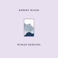 Haigh,robert - Human Remains - Music CD
