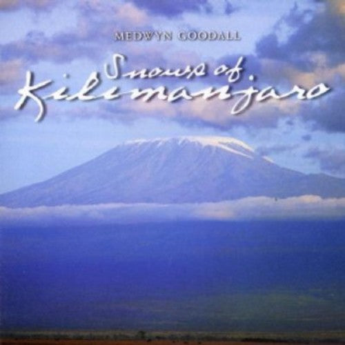 Goodall,medwyn - Snows Of Kilimanjaro - Music CD