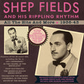 Fields,shep & His Rippling Rhythm - All The Hits And More 1936-43 - Music CD