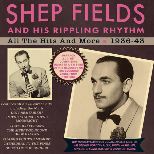 Fields,shep & His Rippling Rhythm - All The Hits And More 1936-43 - Music CD