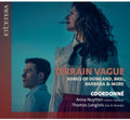 Coordonne - Terrain Vague: Songs Of Dowland Brel Barbara - Music CD