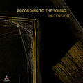 According To The Sound - In Tension - Music CD