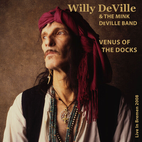 Deville,willy / Mink Deville Band - Venus Of The Docks: Live In Bremen 2008 - Music CD