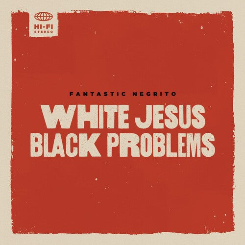Fantastic Negrito - White Jesus Black Problems - Music CD